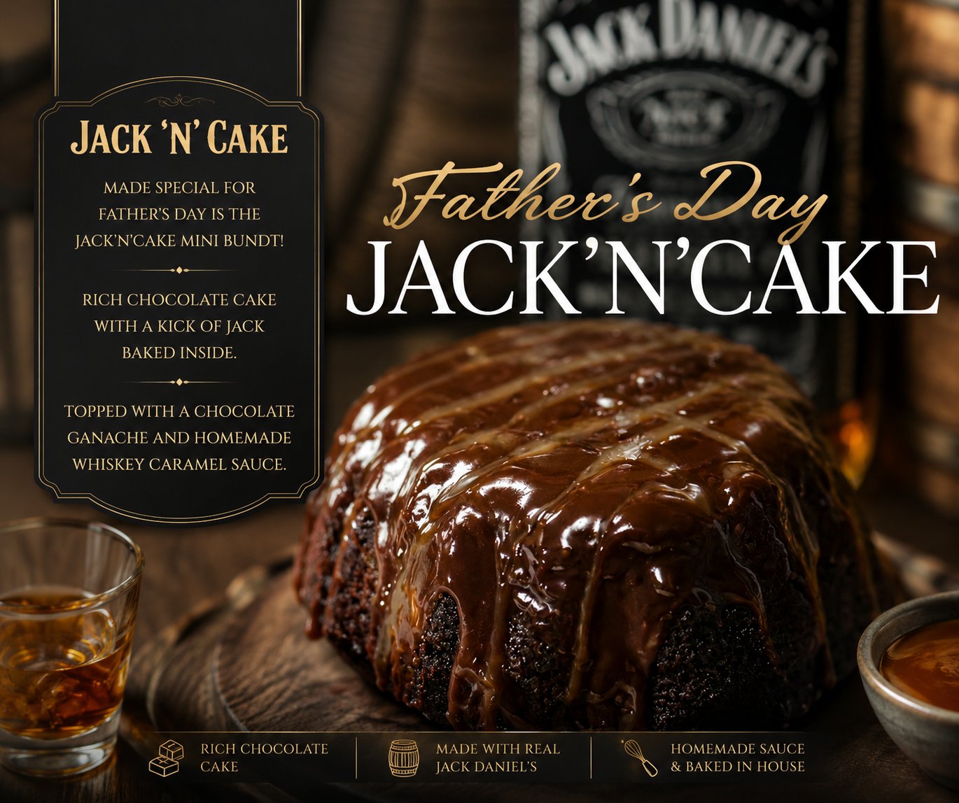 Father's Day promo graphic for the Jack'N'Cake Mini Bundt: a rich chocolate bundt cake topped with chocolate ganache and whiskey caramel sauce, shown beside a bottle of Jack Daniel's Tennessee Whiskey. Gluten-free, dairy-free, soy-free, dye-free, and vegan; contains coconut and alcohol.
